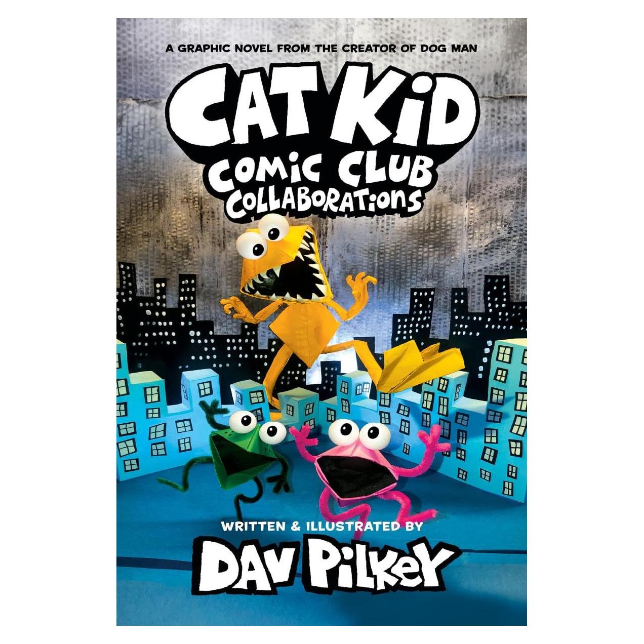 Cat Kid Comic Club: Collaborations: A Graphic Novel (Cat Kid Comic Club #4): From the Creator of Dog Man