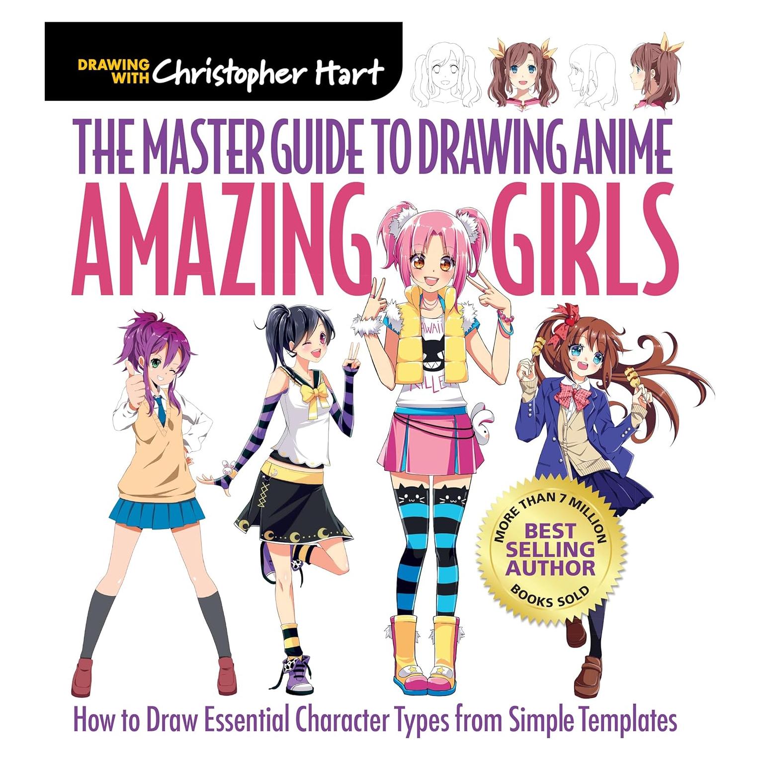 Master Guide to Drawing Anime: Amazing Girls: How to Draw Essential Character Types from Simple Templates – A How to Draw Anime / Manga Step by Step ... Master Guide to Drawing Anime) (Volume 2)