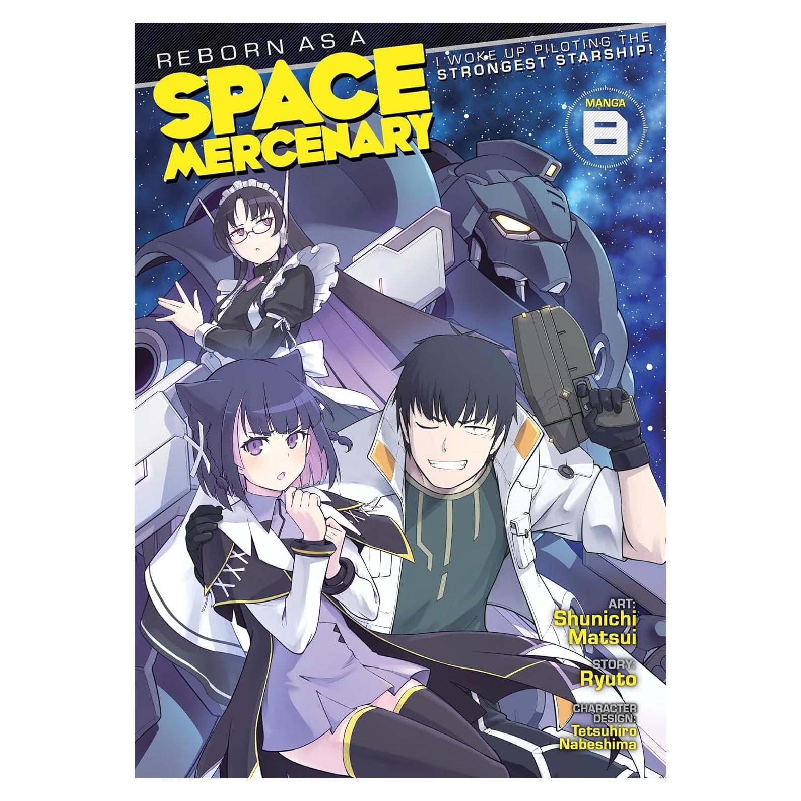 Reborn as a Space Mercenary: I Woke Up Piloting the Strongest Starship! (Manga) Vol. 8