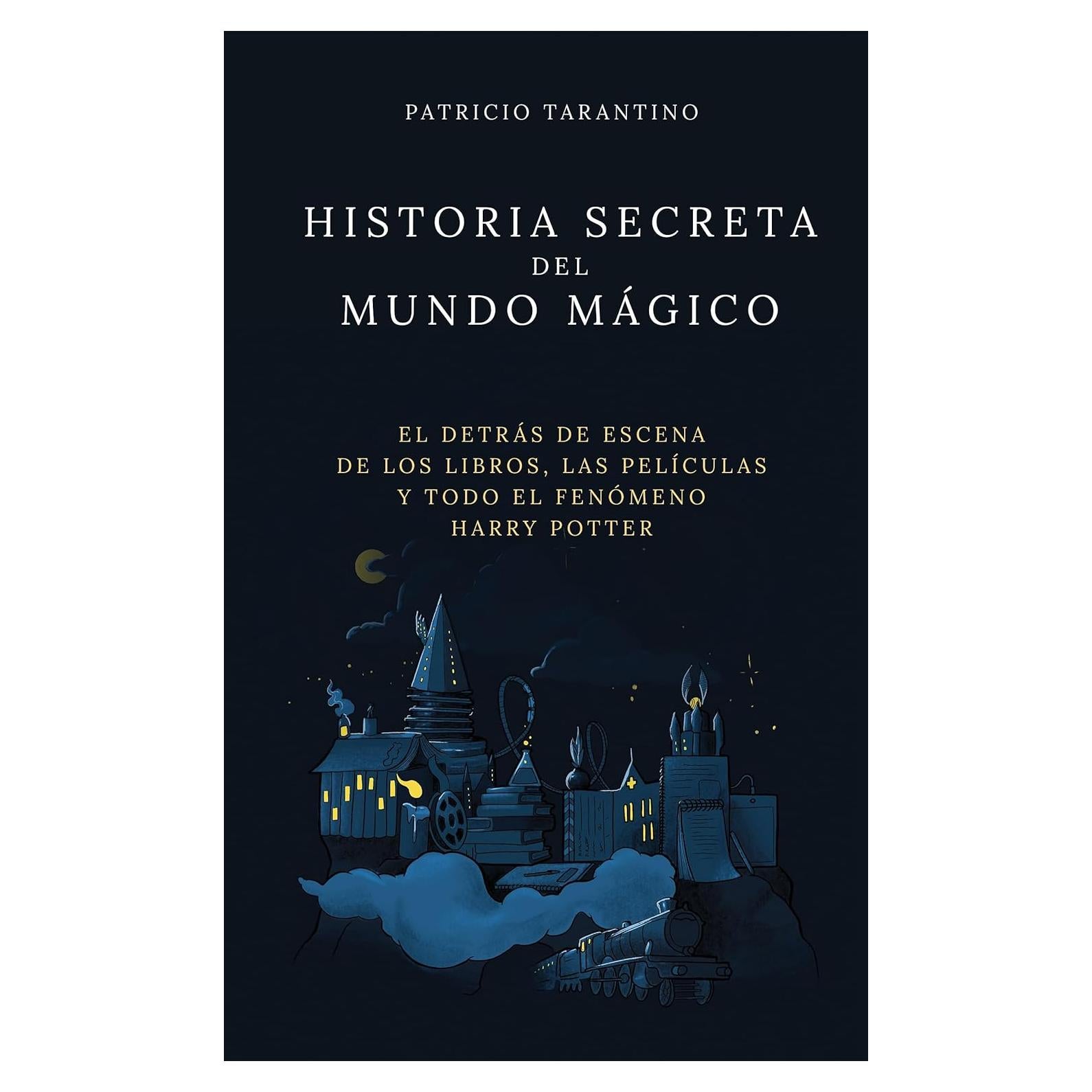 Historia Secreta del Mundo Mágico - Harry Potter - Edición Español