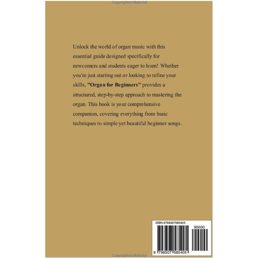 HOW TO PLAY THE ORGAN FOR BEGINNERS: The Ultimate Beginner's Guide To Play The Organ