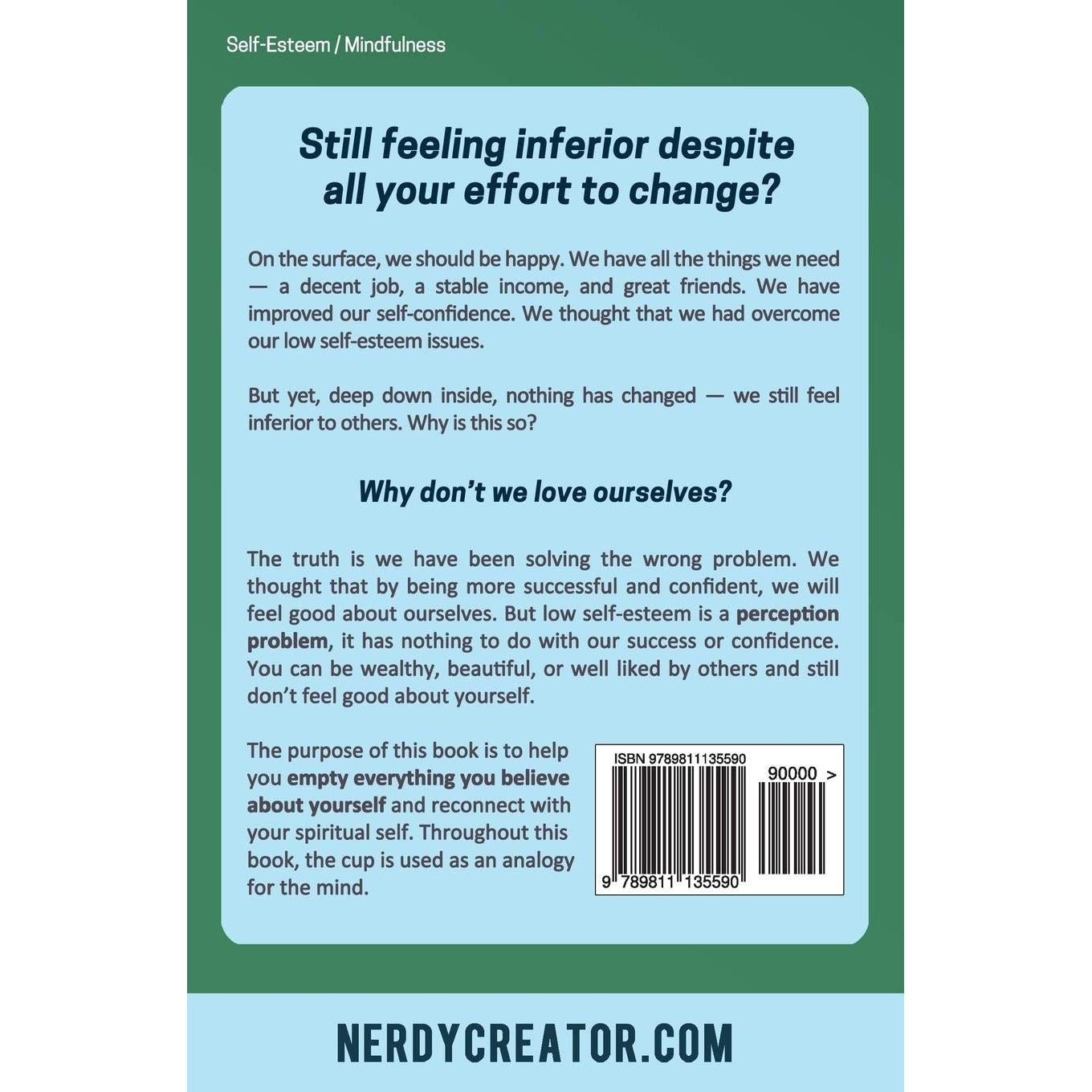 Empty Your Cup: Why We Have Low Self-Esteem and How Mindfulness Can Help (Self-Compassion)