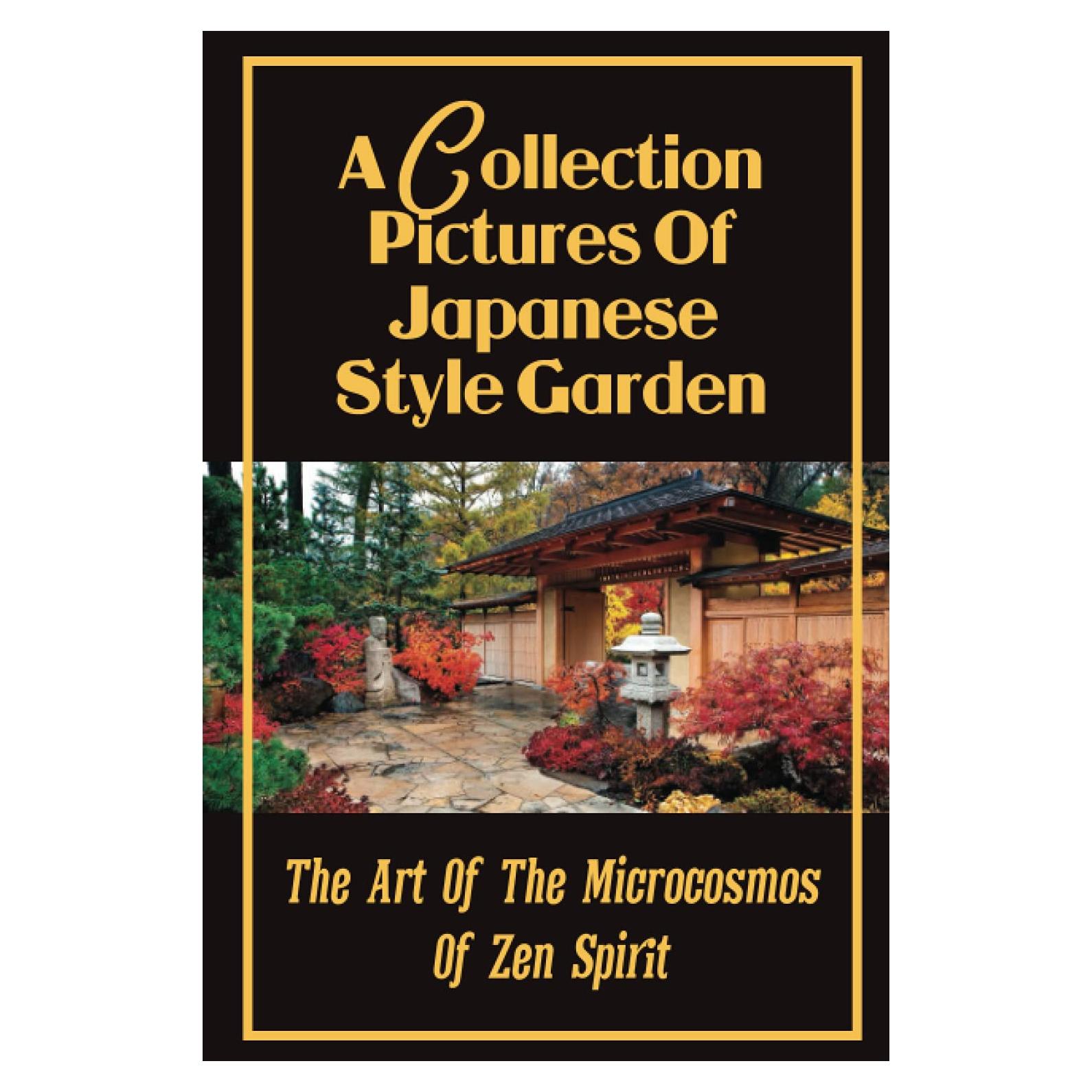 A Collection Pictures Of Japanese Style Garden: The Art Of The Microcosmos Of Zen Spirit: Ryotanji Temple