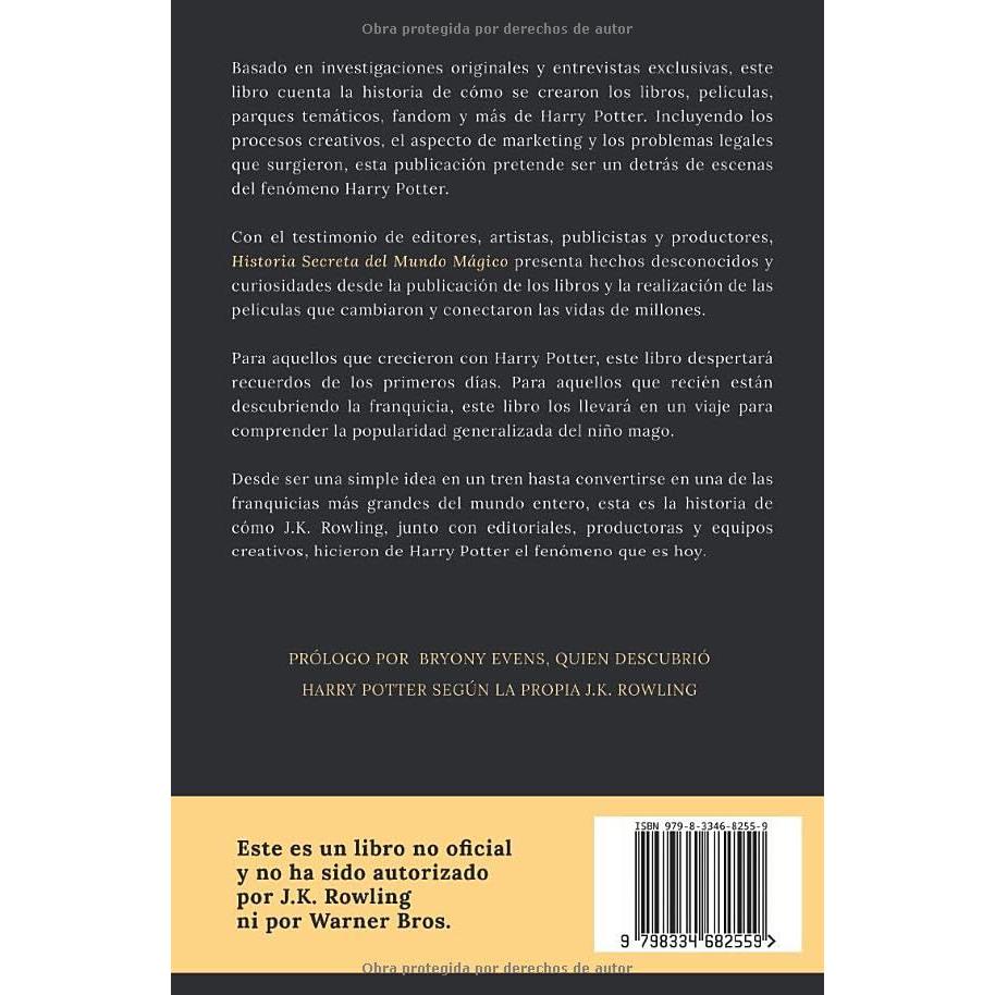 Historia Secreta del Mundo Mágico: El detrás de escena de los libros, las películas y todo el fenómeno Harry Potter (Spanish Edition)