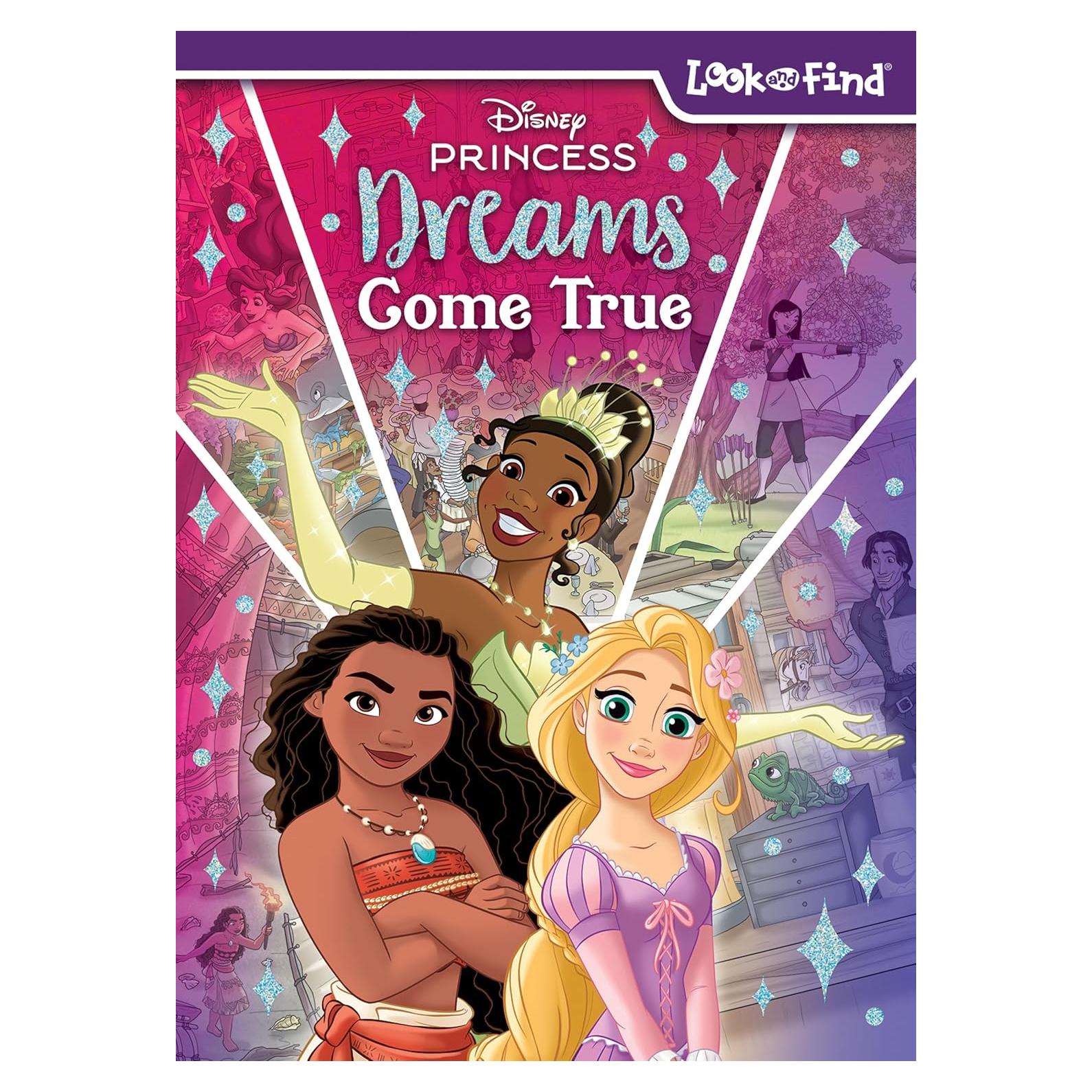 Disney Princess Moana, Tiana, Rapunzel, and More! - Dreams Come True Look and Find Activity Book - PI Kids