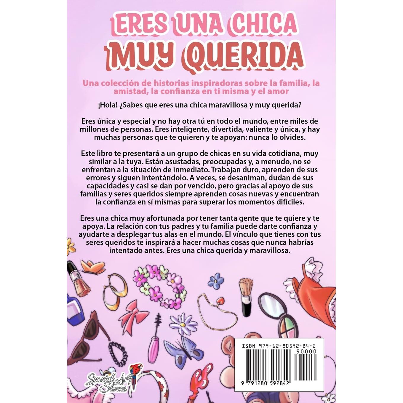 Eres una Chica Muy Querida: Una colección de historias inspiradoras sobre la familia, la amistad, la confianza en ti misma y el amor (Libros Motivadores para Niños) (Spanish Edition)