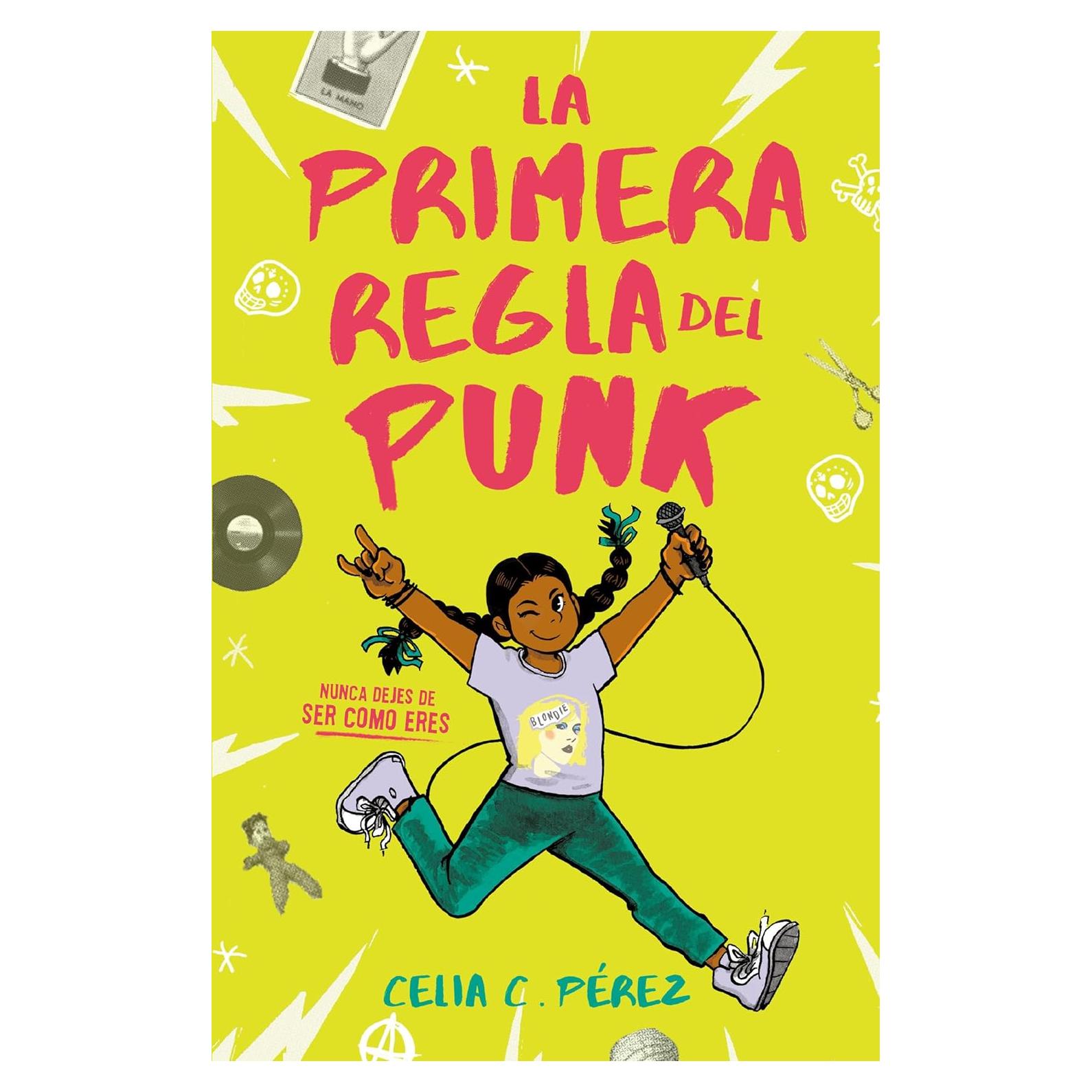 La primera regla del punk / The First Rule of Punk (Spanish Edition)