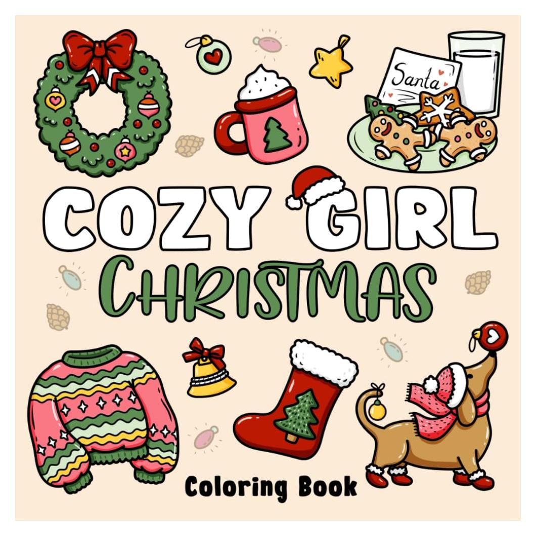 Cozy Girl Christmas Coloring Book: Bold and Easy Designs for Adults & Teens (Cozy Girl Series)