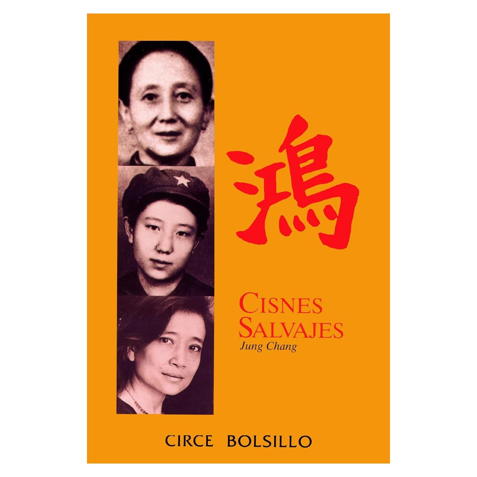 Cisnes Salvajes: Tres Hijas de China (Biografias de Bolsillo) (Spanish Edition)