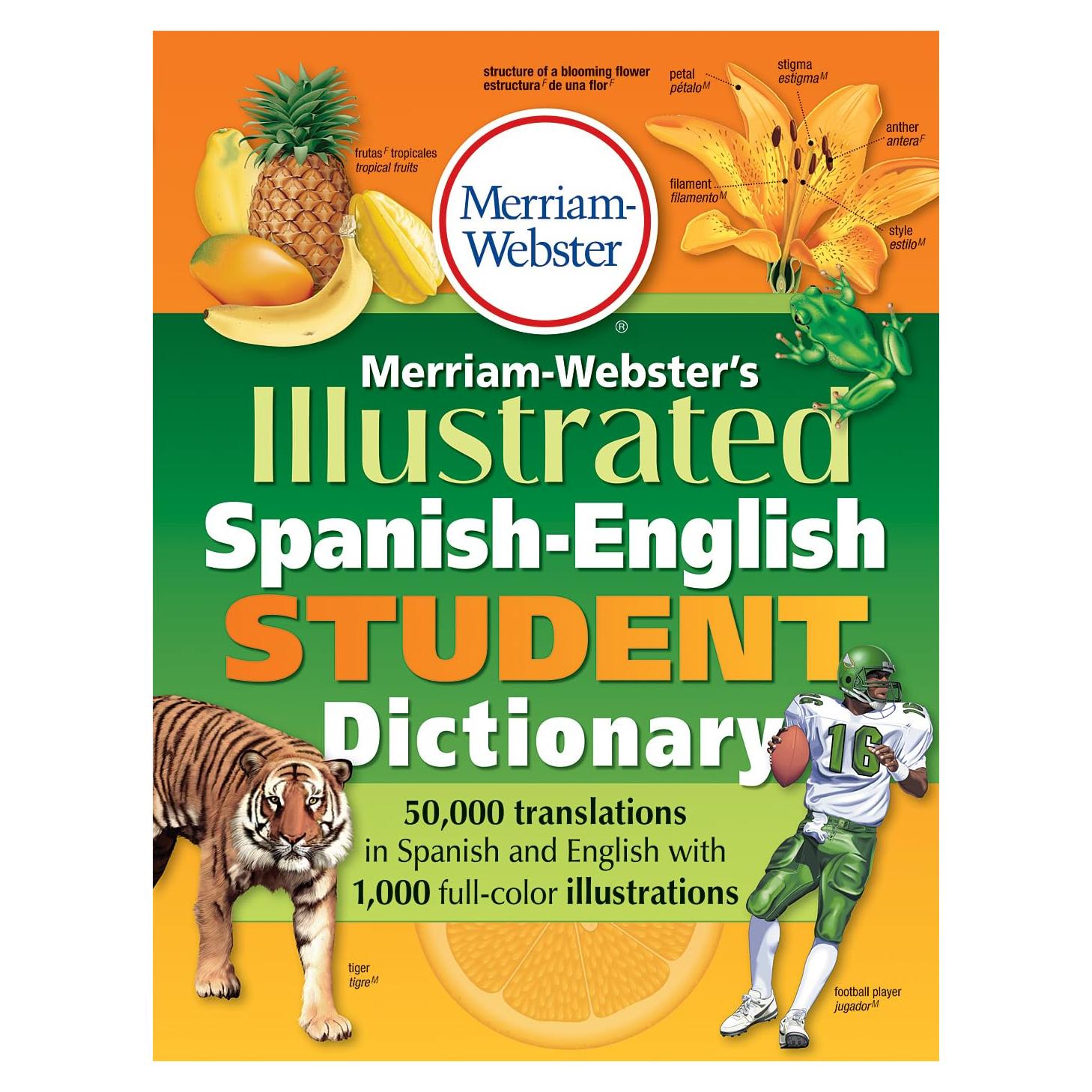 Merriam-Webster's Illustrated Spanish-English Student Dictionary, Newest Edition, (Spanish & English Edition) (English and Spanish Edition)