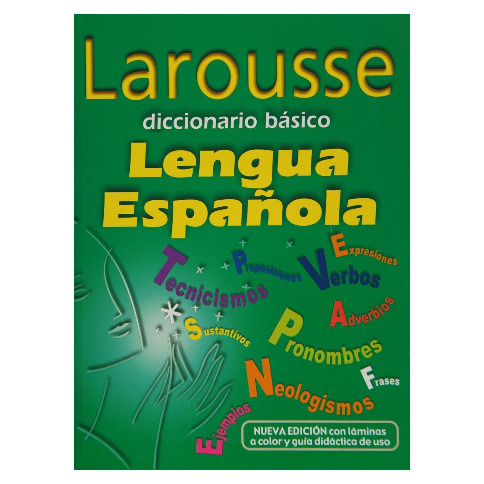 Larousse diccionario basico de la lengua Espanola/ Larousse's Basic Dicitionary of the Spanish Language (Spanish Edition)