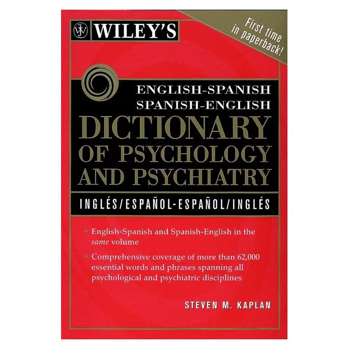 Dic Wiley's English-Spanish Spanish-English Dictionary of Psychology and Psychiatry/Diccionario De Psicologiay Psiquiatria Ingles-Espanol Espanol ingl (English and Spanish Edition)