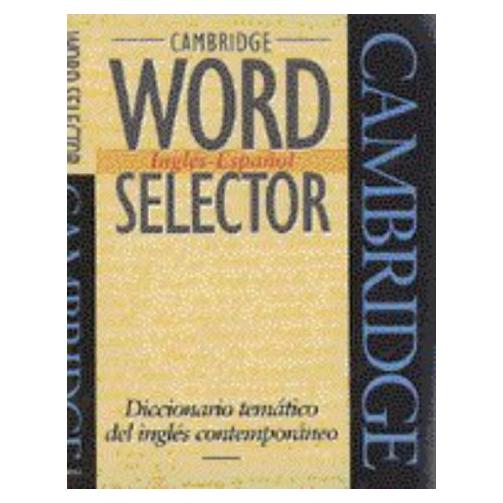 Cambridge Word Selector Inglés-Español: Diccionario temático del inglés contemporaneo (Cambridge Word Routes) (English and Spanish Edition)