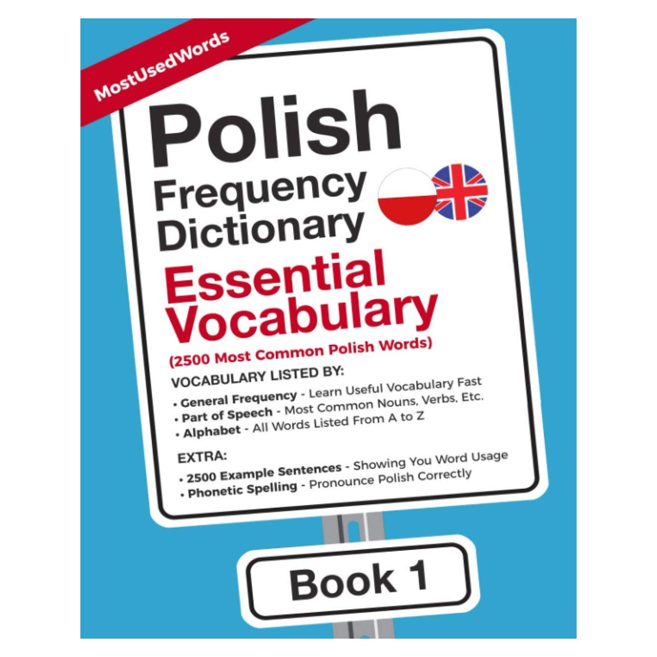 Polish Frequency Dictionary - Essential Vocabulary: 2500 Most Common Polish Words (Learn Polish with the Polish Frequency Dictionaries)