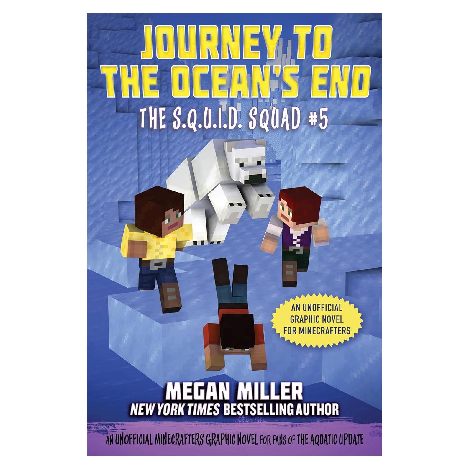 Journey to the Ocean's End: An Unofficial Minecrafters Graphic Novel for Fans of the Aquatic Update (The S.Q.U.I.D. Squad)