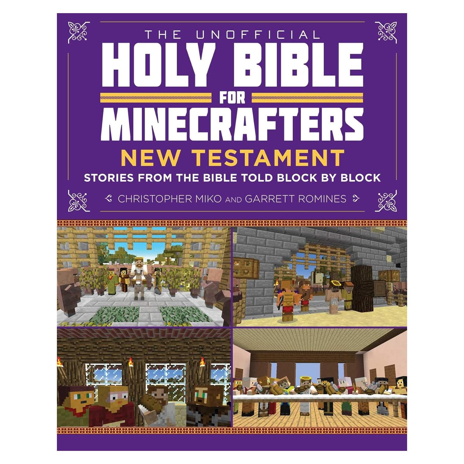 The Unofficial Holy Bible for Minecrafters: New Testament: Stories from the Bible Told Block by Block (Unofficial Minecrafters Holy Bible)