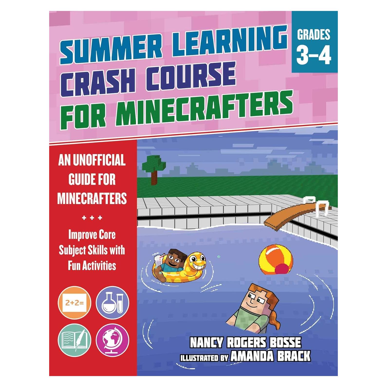 Summer Learning Crash Course for Minecrafters: Grades 3–4: Improve Core Subject Skills with Fun Activities