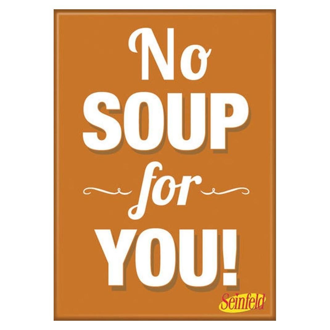 Imán Ata-Boy Seinfeld No Soup for You 6.35 x 8.89 cm