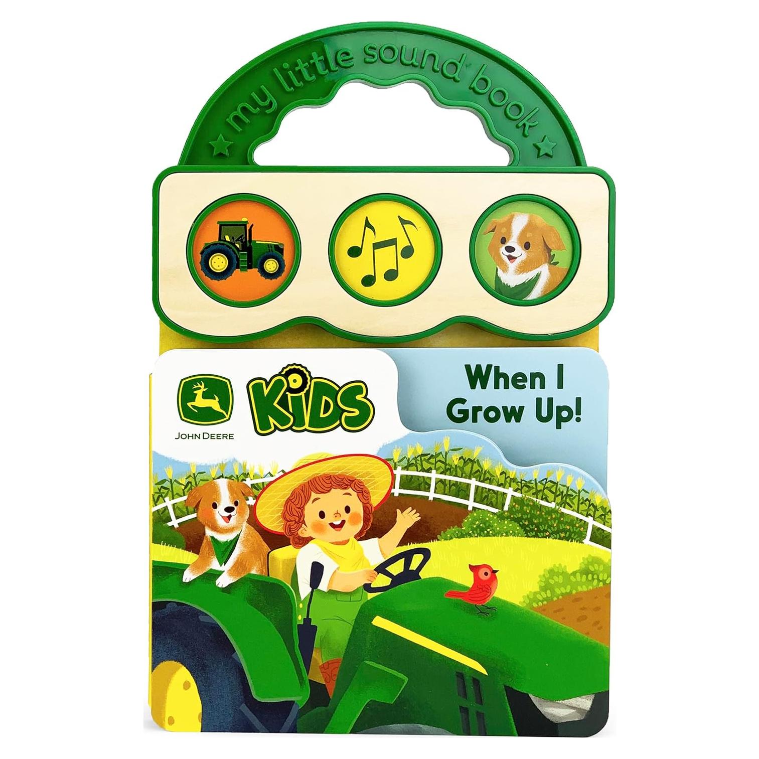 When I Grow Up I Want to Be a Farmer 3-Button John Deere Sound Book John Deere Sound Book for Babies and Toddlers (John Deere: My Little Sound Book)