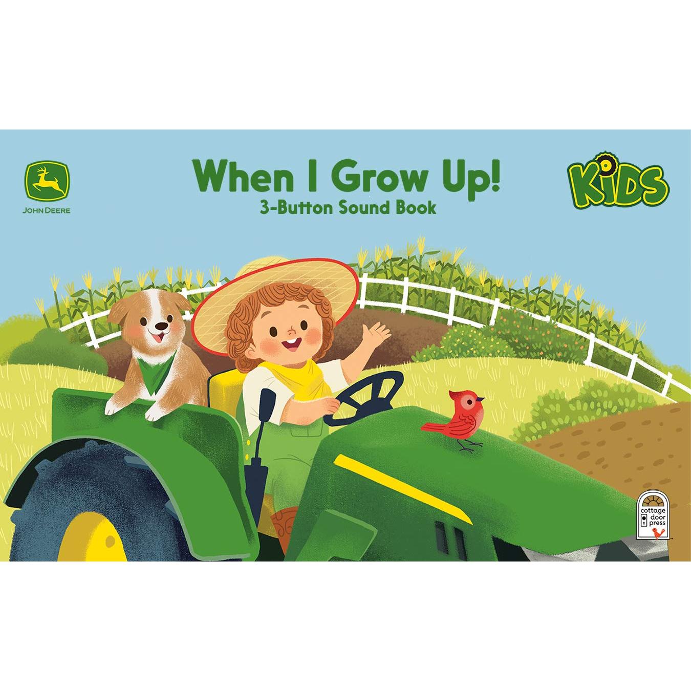 When I Grow Up I Want to Be a Farmer 3-Button John Deere Sound Book John Deere Sound Book for Babies and Toddlers (John Deere: My Little Sound Book)