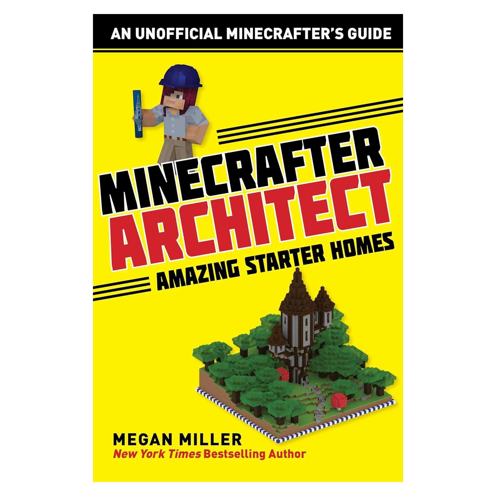 Minecrafter Architect: Amazing Starter Homes (Architecture for Minecrafters)