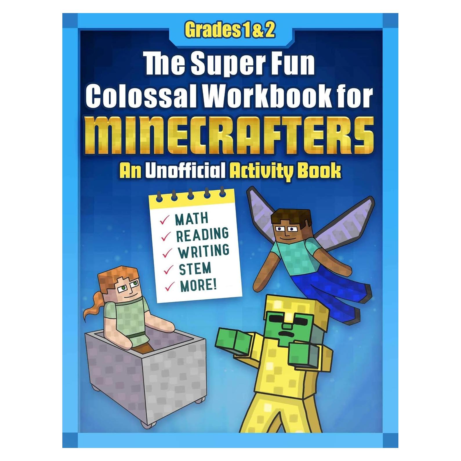 The Super Fun Colossal Workbook for Minecrafters: Grades 1 & 2: An Unofficial Activity Book―Math, Reading, Writing, STEM, and More!