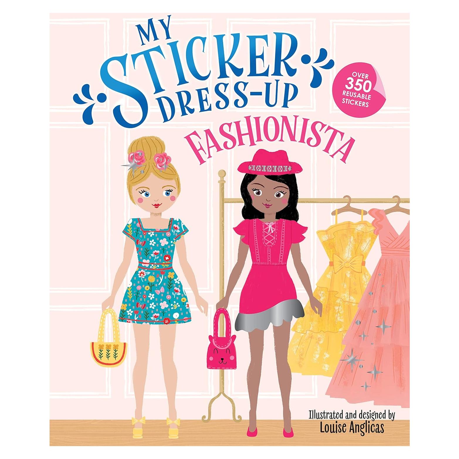 My Sticker Dress-Up: Fashionista: Reusable Sticker Activity Book for Endless Creative Play!