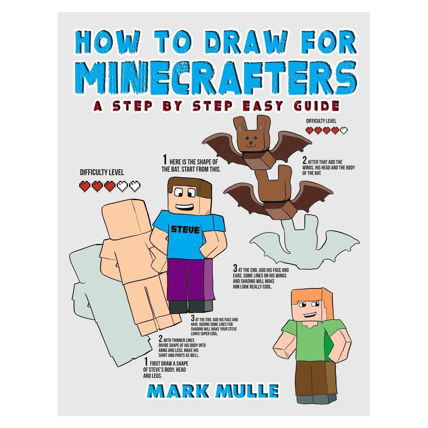 How to Draw for Minecrafters: A Step by Step Easy Guide(An Unofficial Minecraft Book)
