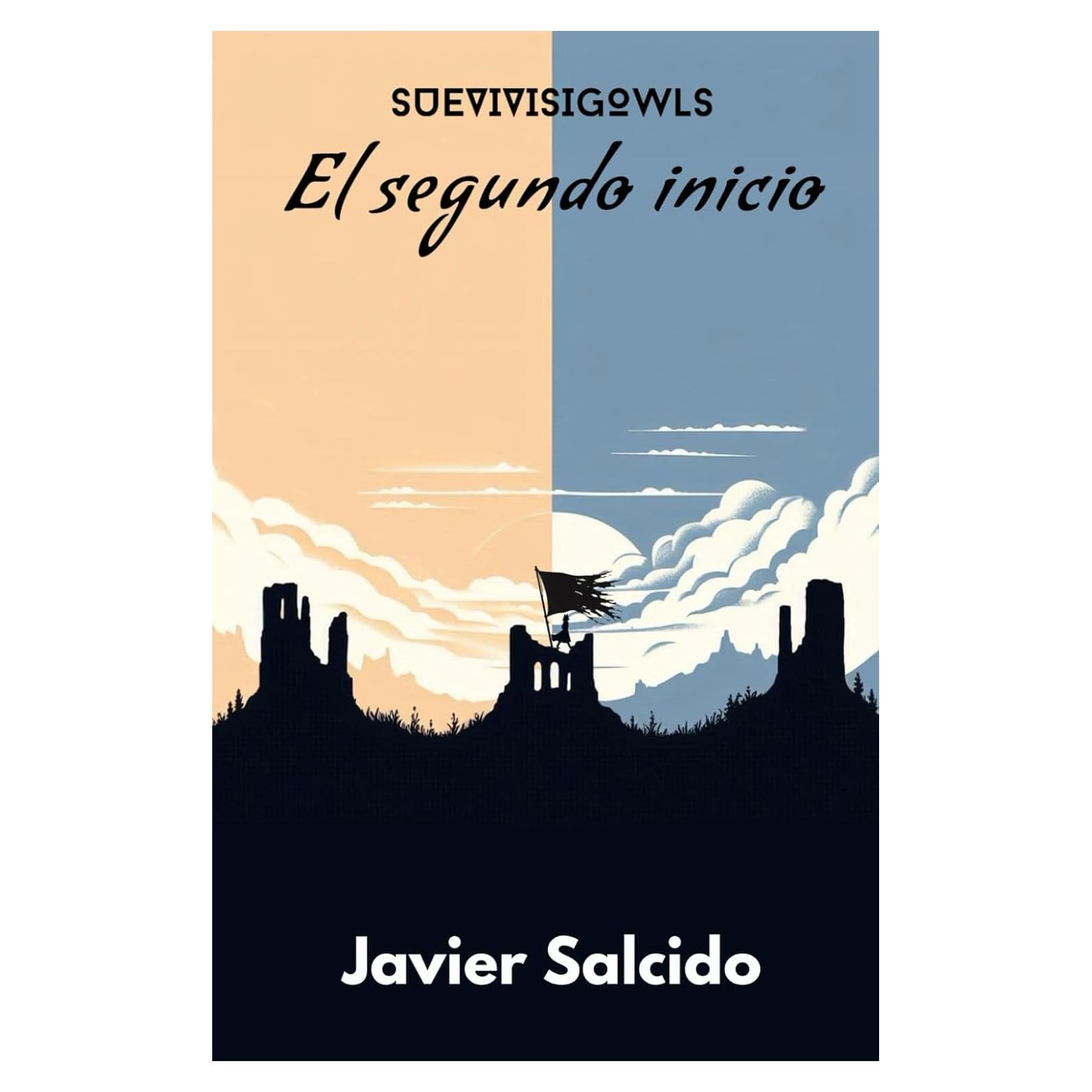 SUEVIVISIGOWLS: El segundo inicio (Spanish Edition)