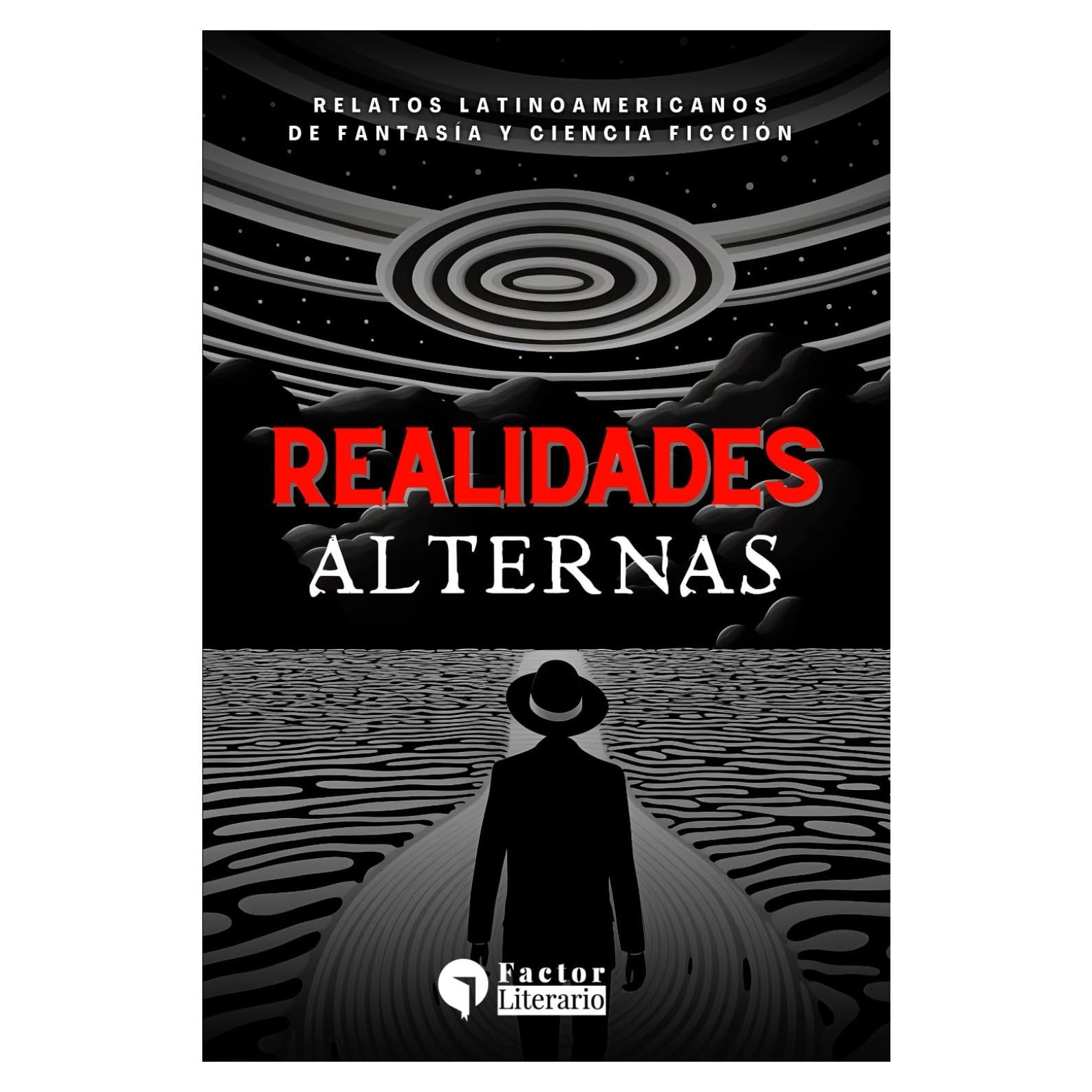 Realidades alternas: Relatos latinoamericanos de fantasía y ciencia ficción (Spanish Edition)