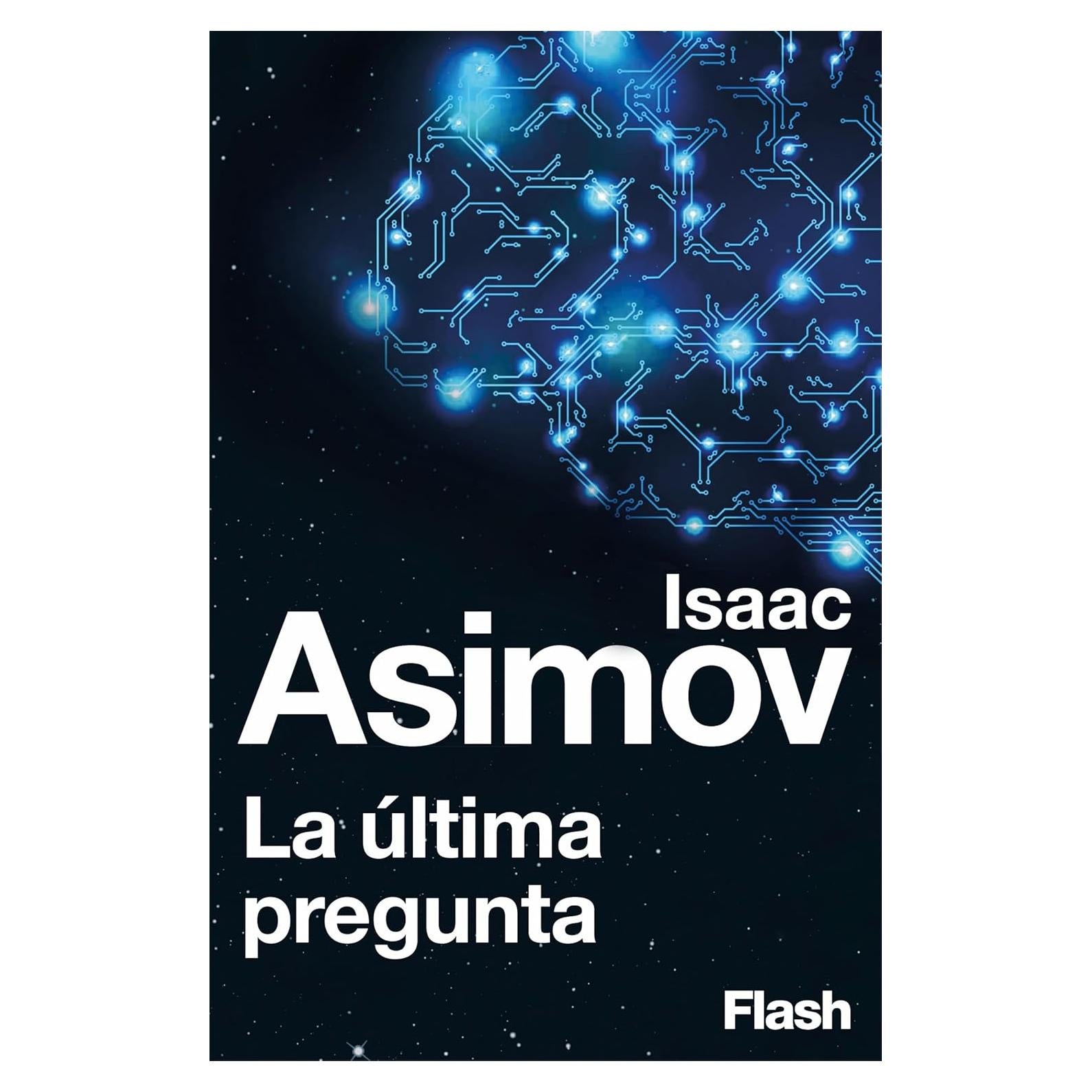 La Última Pregunta - Isaac Asimov - Edición en Español