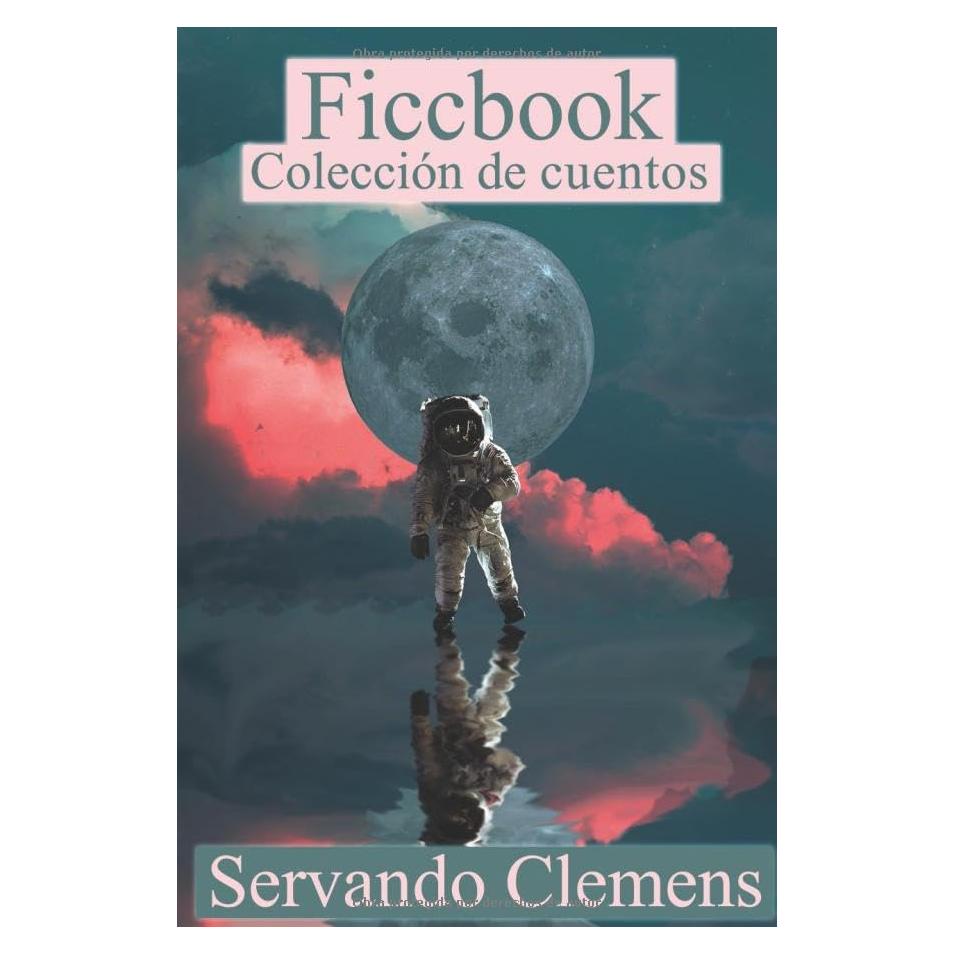 Ficcbook: Colección de cuentos (Spanish Edition)