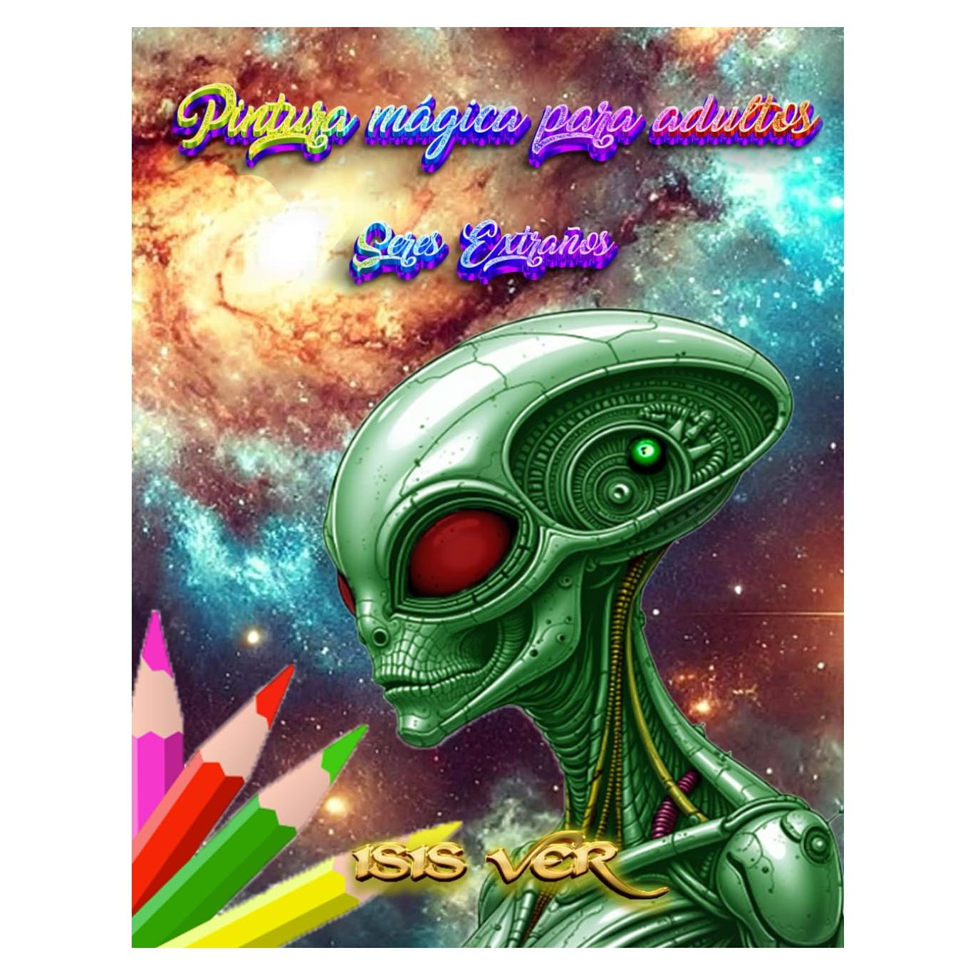 Pintura mágica para adultos: Seres extraños (Spanish Edition)