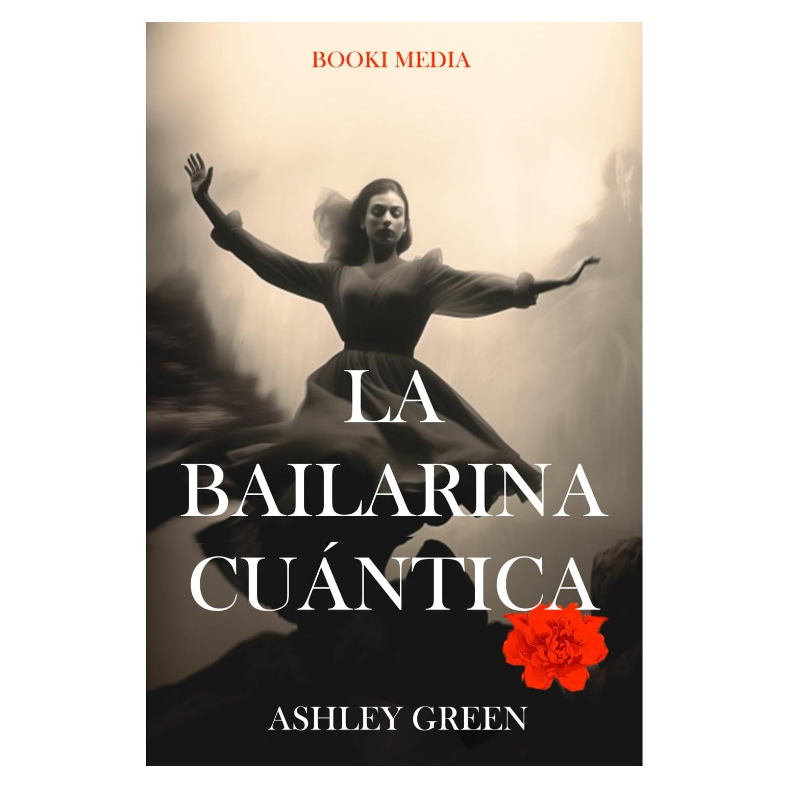 La Bailarina Cuántica: ¿Quién es ella y dónde se encuentra? (Spanish Edition)