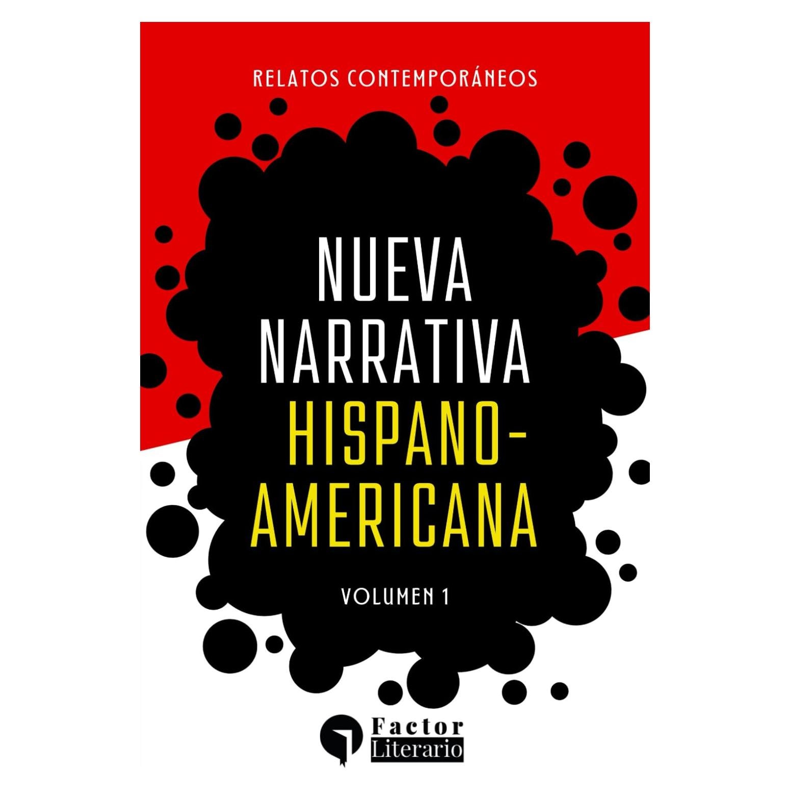 Nueva Narrativa Hispanoamericana: Relatos contemporáneos Volumen 1 (Spanish Edition)