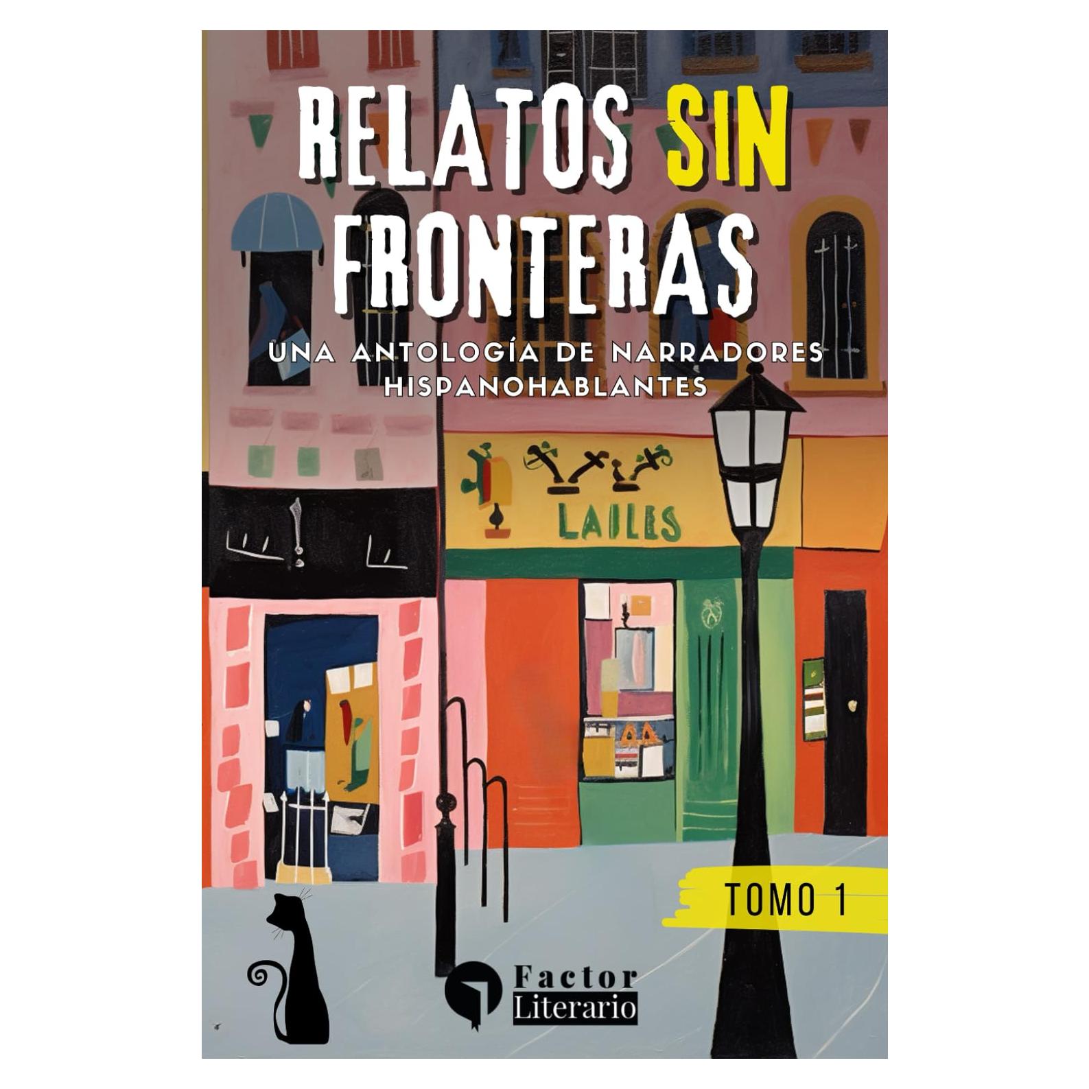 Relatos sin fronteras: Una antología de narradores hispanohablantes (Spanish Edition)