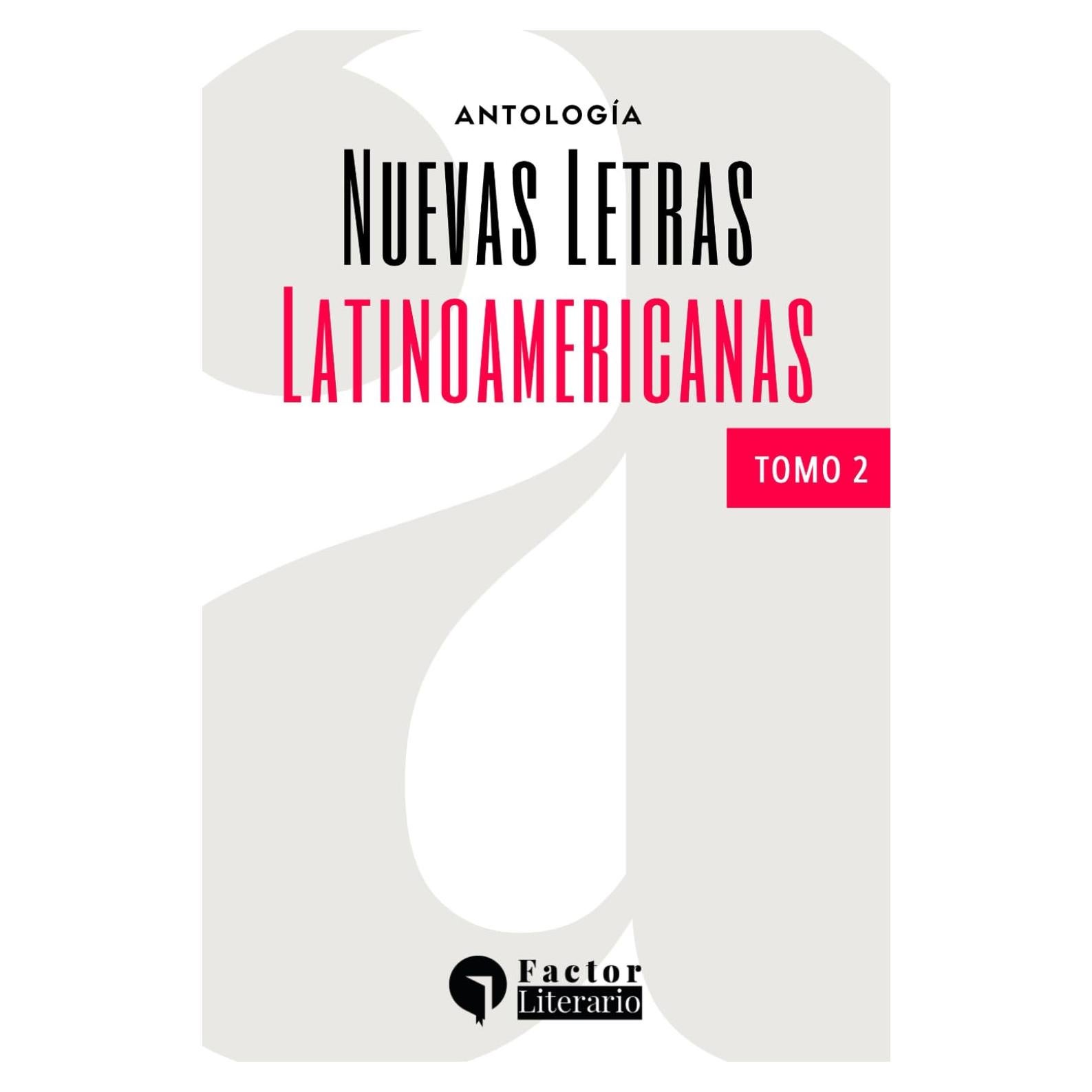 Nuevas letras latinoamericanas Tomo 2: Antología de autores emergentes (Spanish Edition)