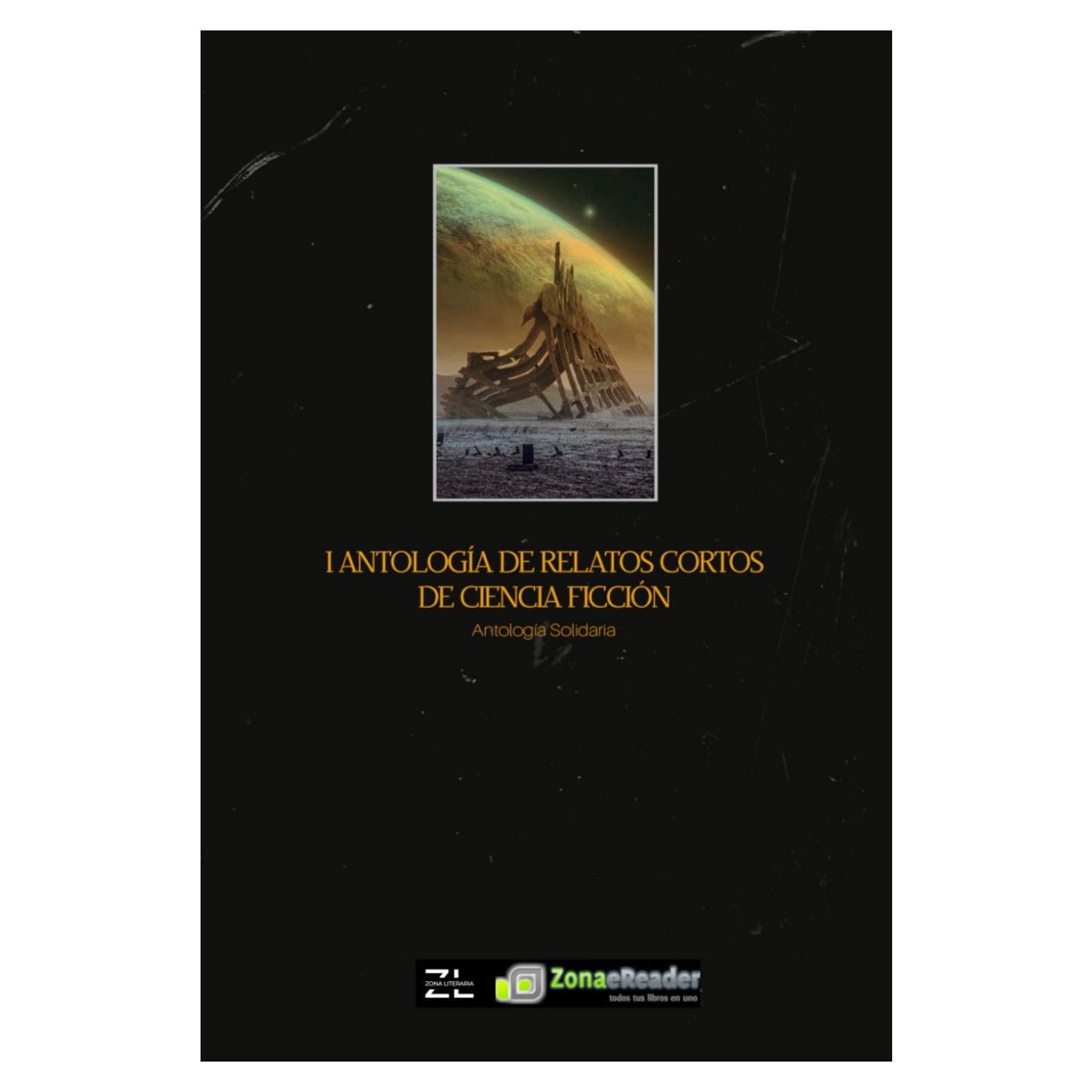 I Antología de relatos cortos de ciencia ficción (Spanish Edition)