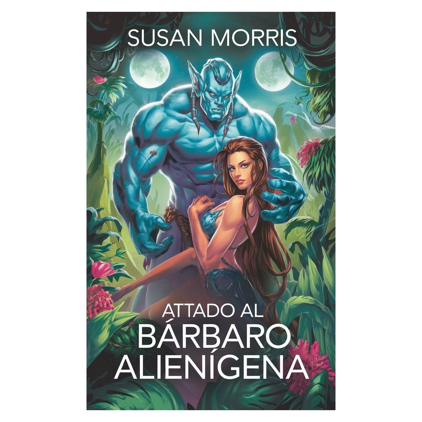 Atado al bárbaro alienígena (Spanish Edition)
