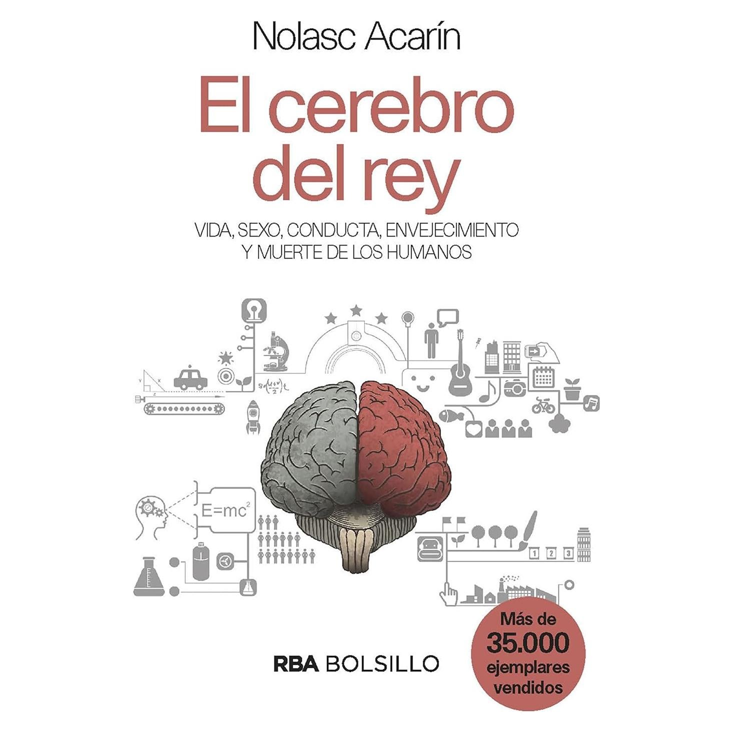 El cerebro del rey - RBA Libros - No Ficción - 439 Páginas