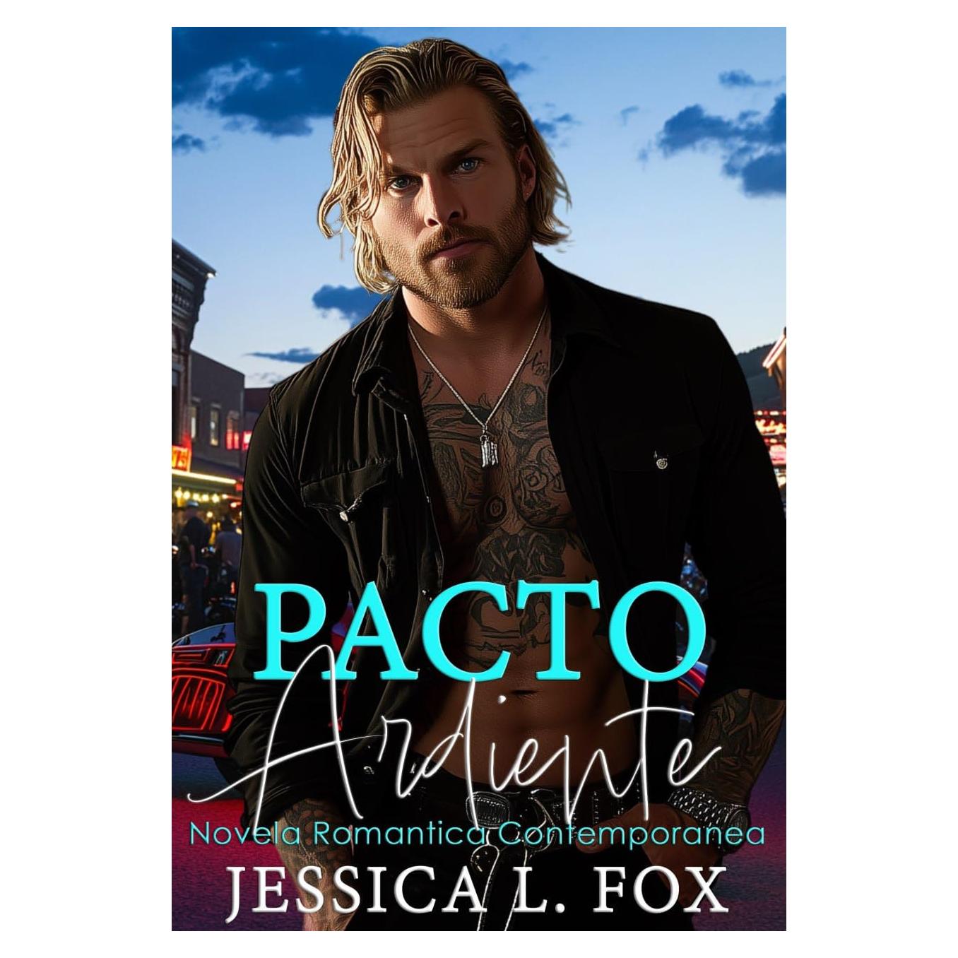 PACTO ARDIENTE: Novela Romántica Contemporánea (Noches Ardientes en Sturgis nº 4) (Spanish Edition)