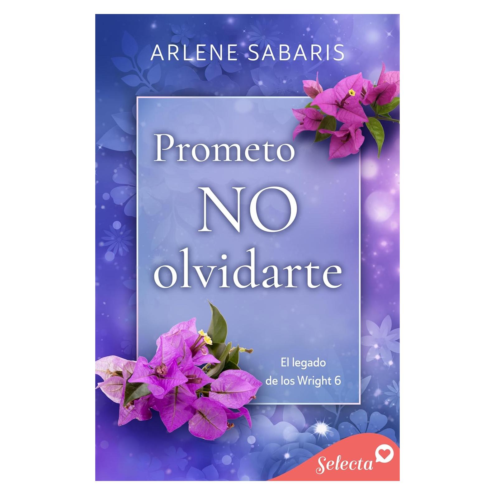 Prometo no olvidarte (El legado de los Wright 6) (Spanish Edition)