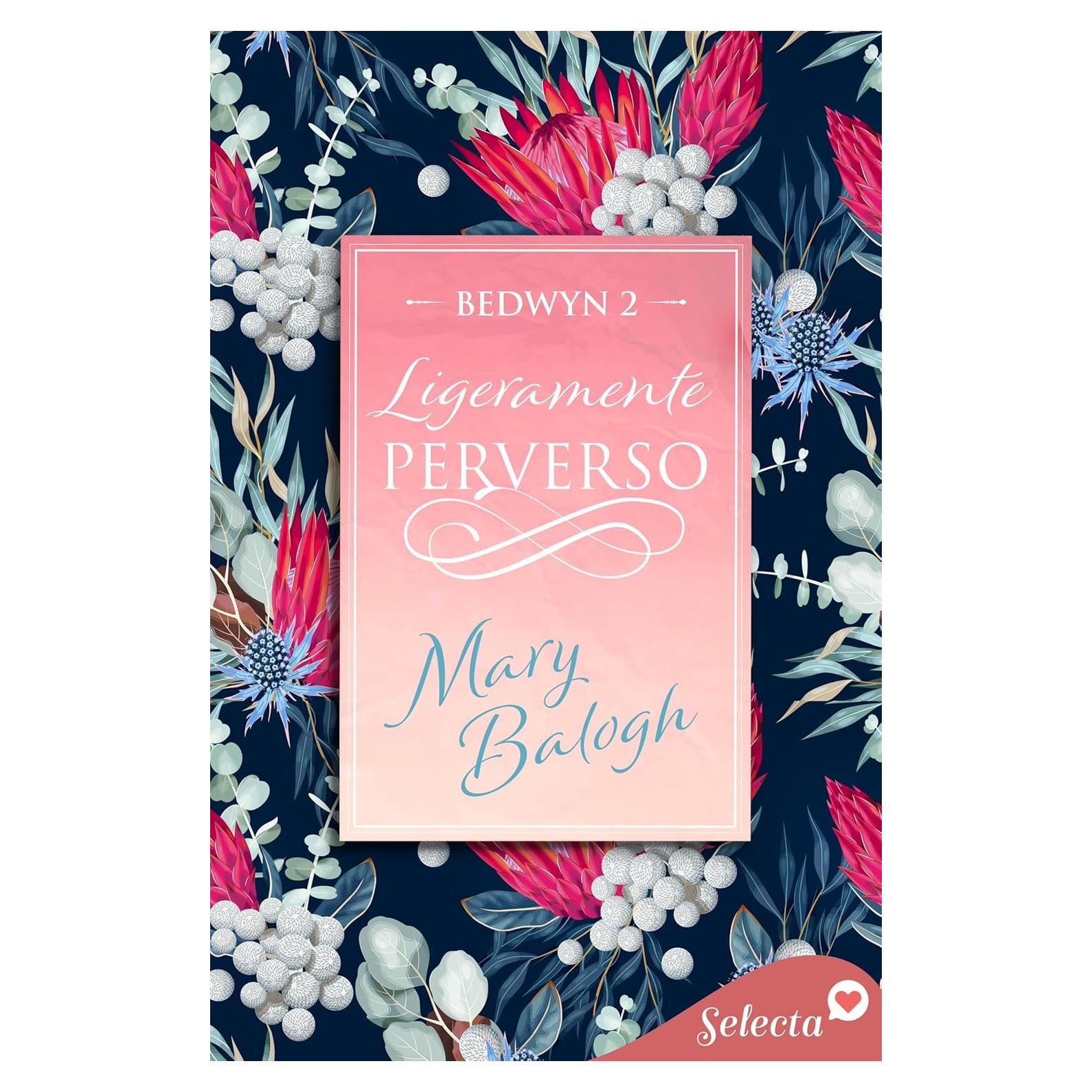 Ligeramente Perverso - Mary Balogh - Bedwyn 2 - Romance