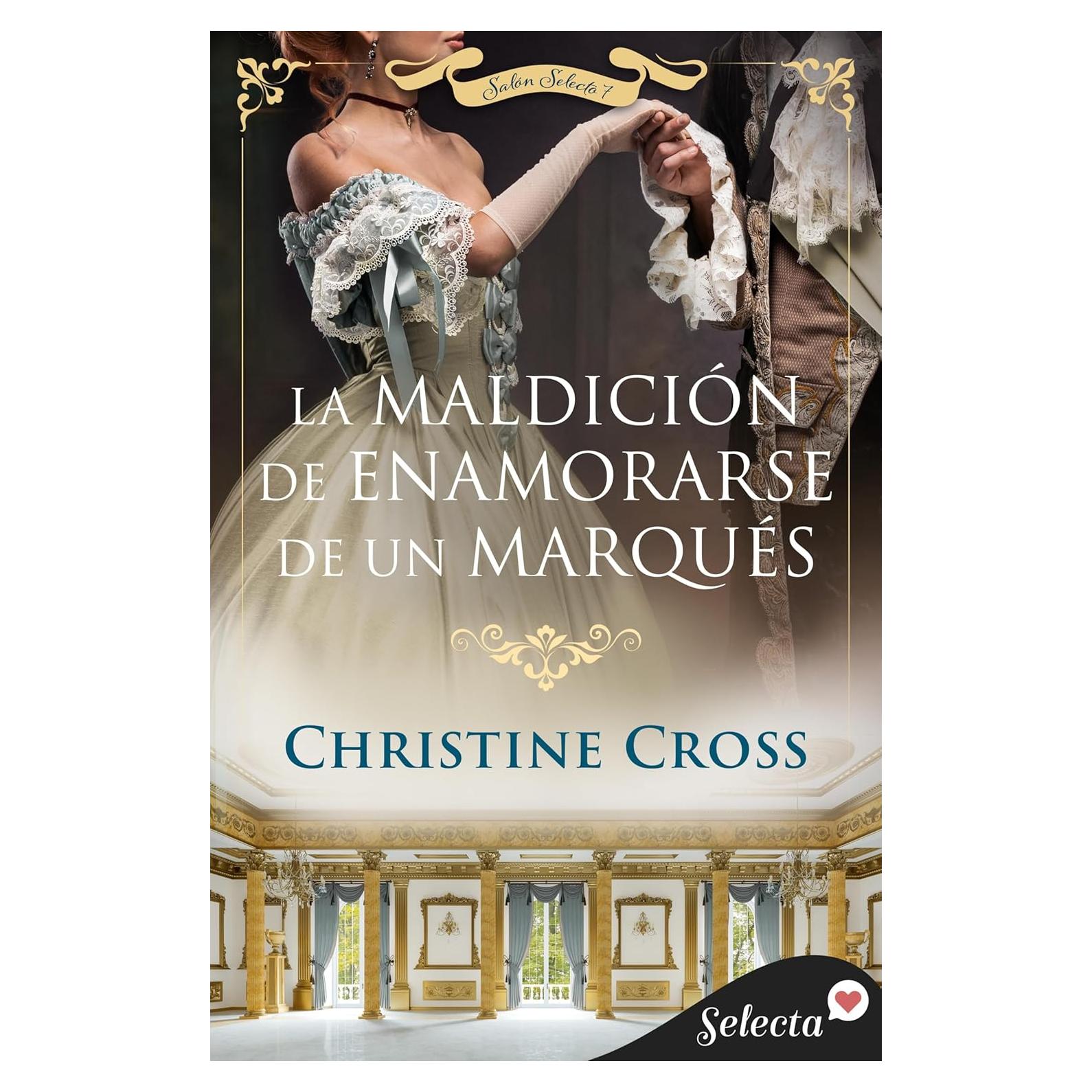 La maldición de enamorarse de un marqués (Salón Selecto 7) (Spanish Edition)