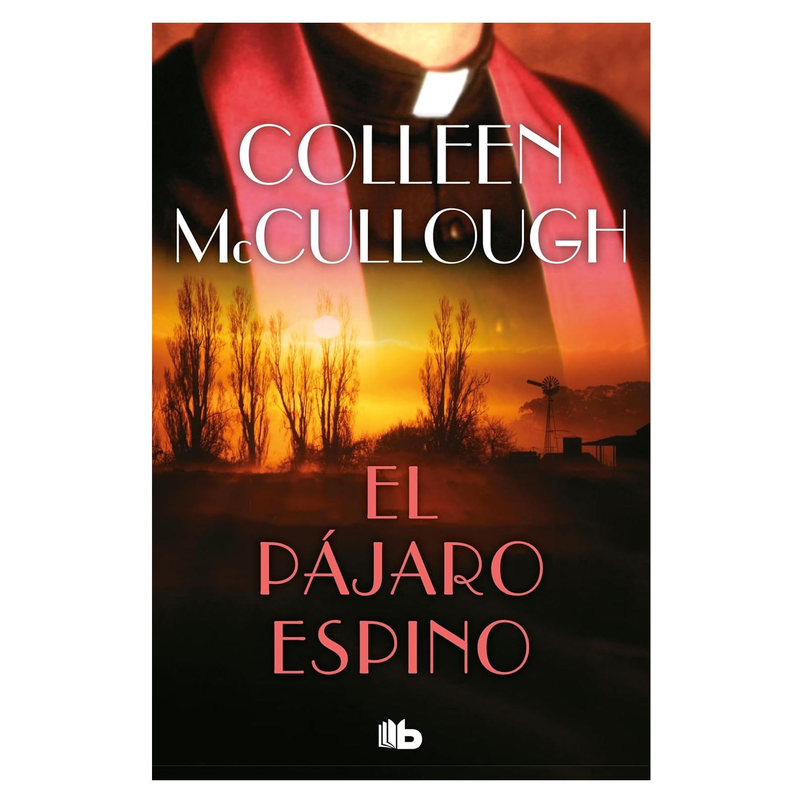 El Pájaro Espino - Colleen McCullough - Novela Clásica