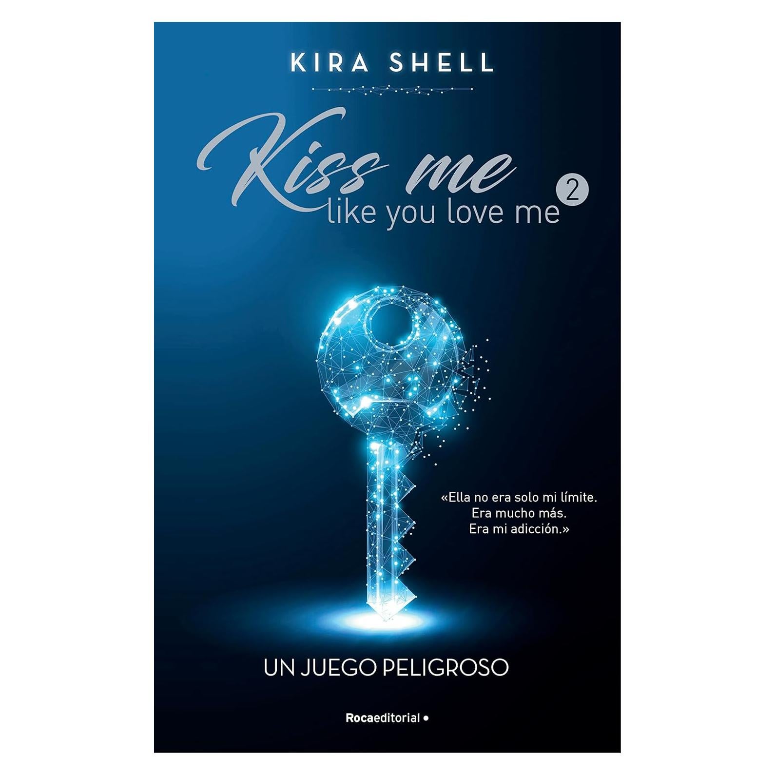 Un juego peligroso - Bésame como si me amaras 2 - Roca