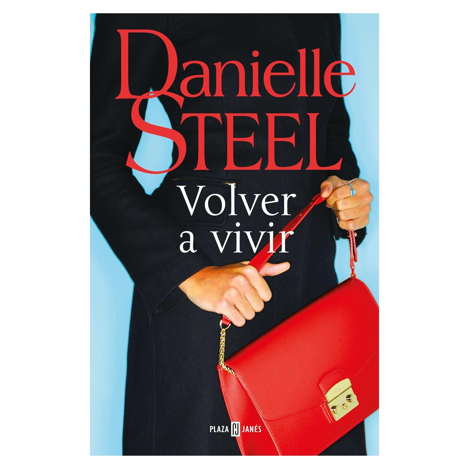 Volver a Vivir - Danielle Steel - Novela Inspiradora