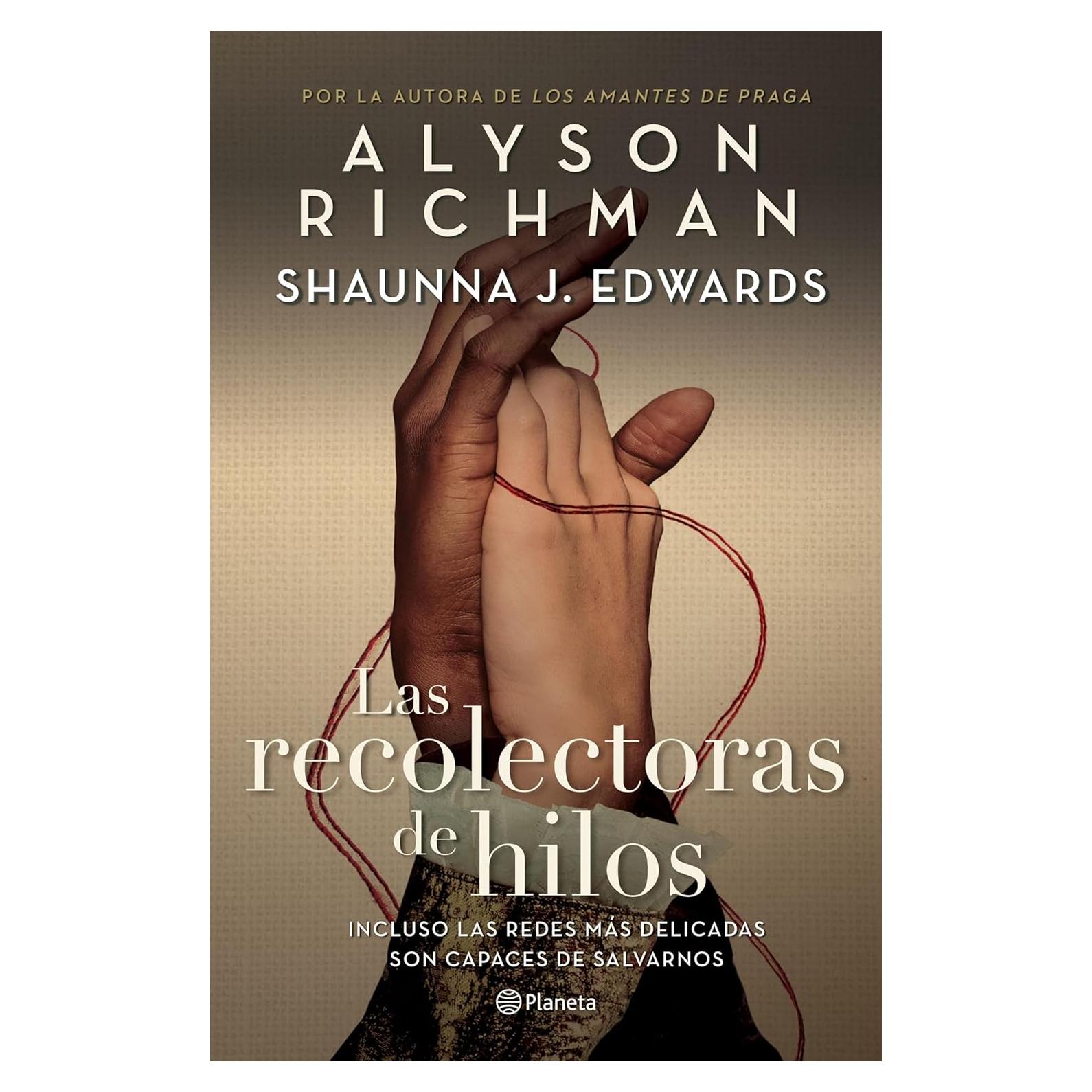 Las Recolectoras de Hilos - Planeta Internacional - Edición Español