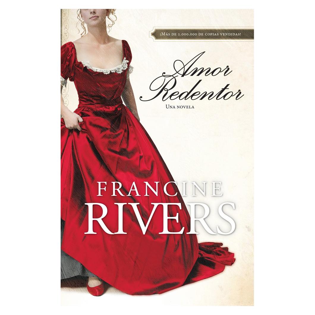 Amor Redentor Francine Rivers Novela con Estudio Bíblico