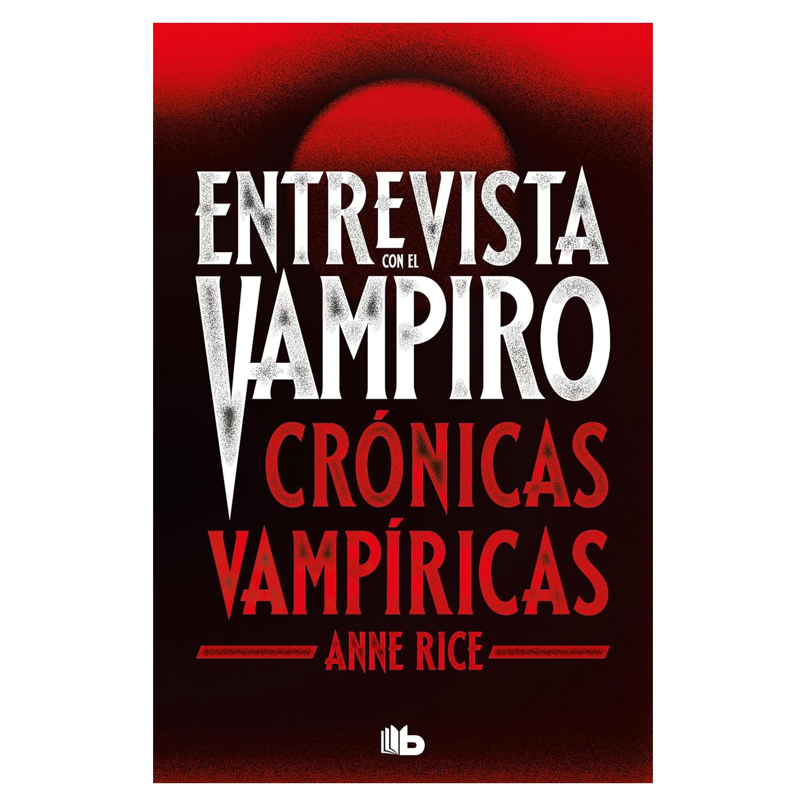 Entrevista con el vampiro (Crónicas Vampíricas 1) (Spanish Edition)